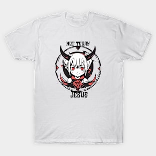 not today jesus evil cute anime girl T-Shirt